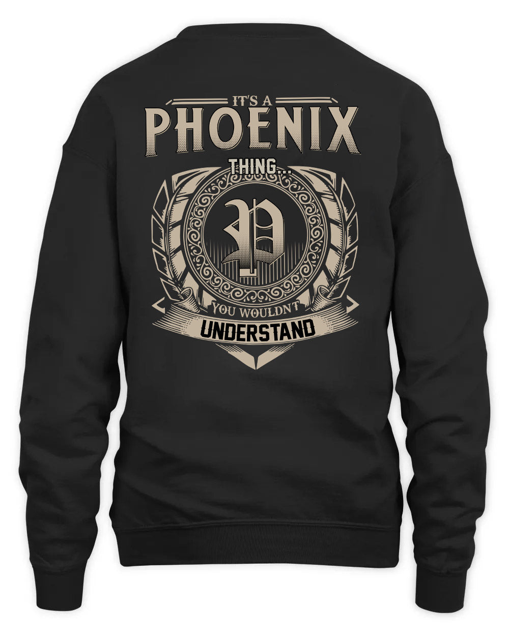 PHOENIX HH88-K2–Personalized Name Quote Apparel “It’s a/an NAME Thing You Wouldn’t Understand”