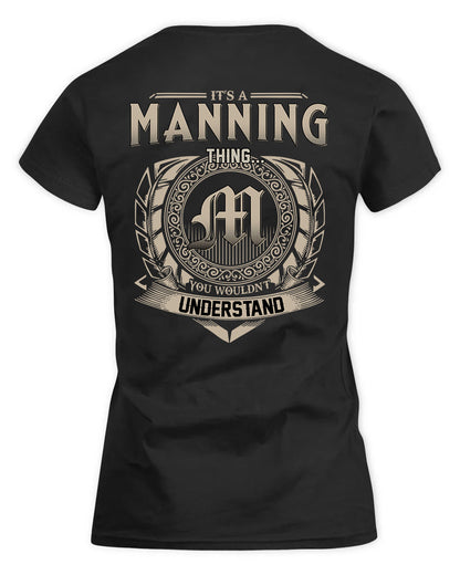 MANNING HH88-K2–Personalized Name Quote Apparel “It’s a/an NAME Thing You Wouldn’t Understand”