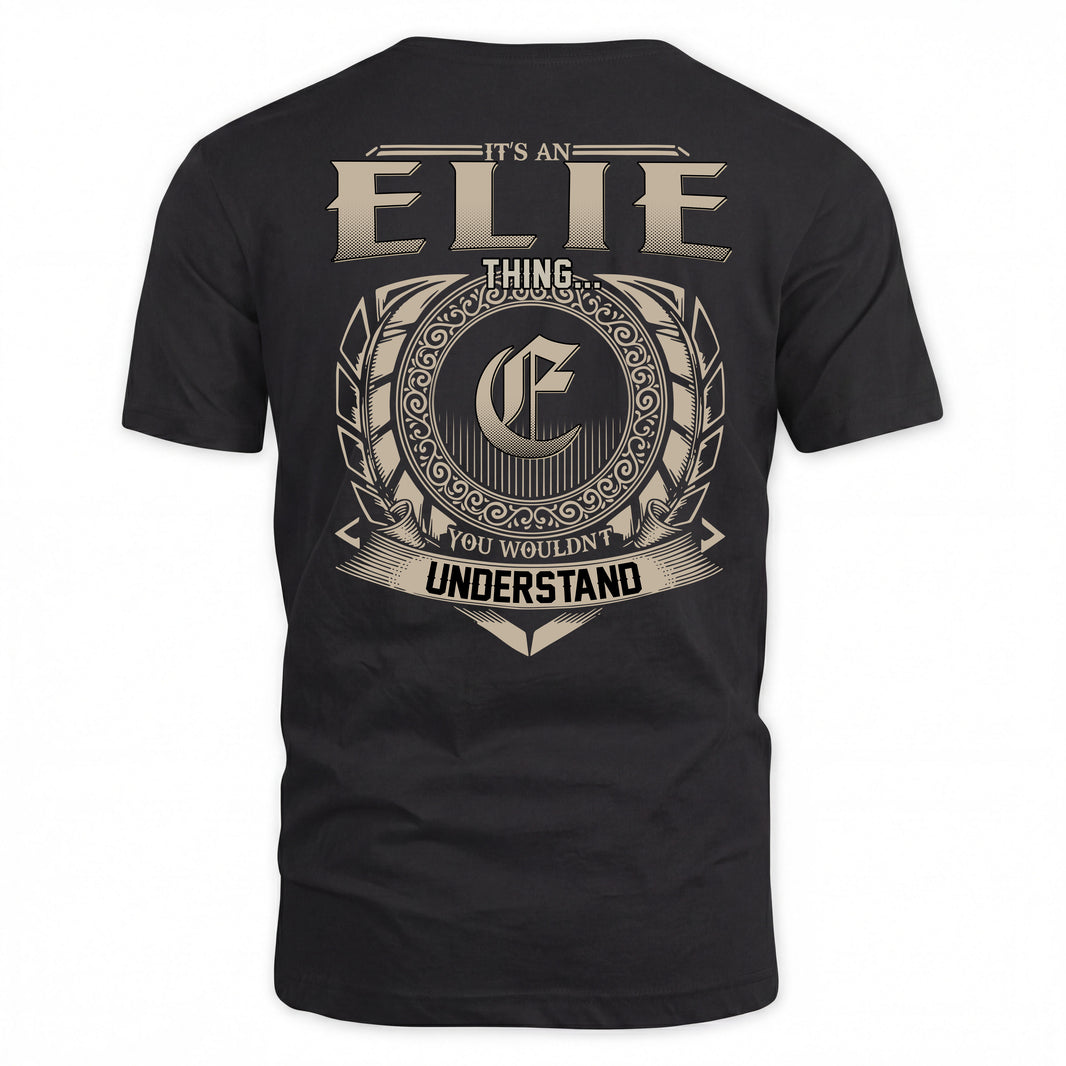 ELIE HH88-K2–Personalized Name Quote Apparel “It’s a/an NAME Thing You Wouldn’t Understand”