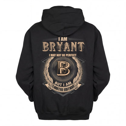BRYANT 2K-101–Personalized Name Quote Apparel “I Am NAME May Not Be Perfect But I Am Limited Edition”