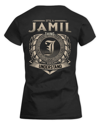 JAMIL HH88-K2–Personalized Name Quote Apparel “It’s a/an NAME Thing You Wouldn’t Understand”