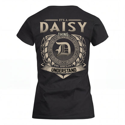 DAISY HH88-K2–Personalized Name Quote Apparel “It’s an NAME Thing You Wouldn’t Understand”