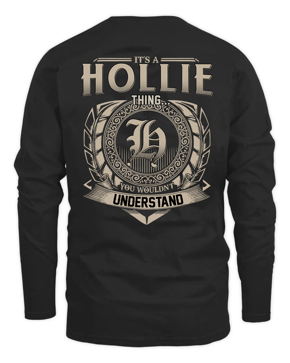 HOLLIE HH88-K2–Personalized Name Quote Apparel “It’s a/an NAME Thing You Wouldn’t Understand”