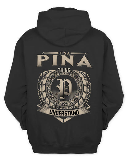 PINA HH88-K2–Personalized Name Quote Apparel “It’s a/an NAME Thing You Wouldn’t Understand”