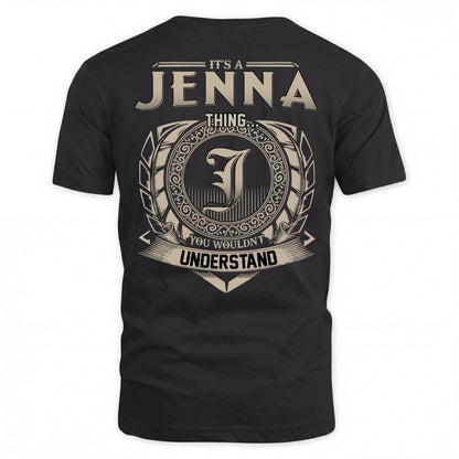 JENNA HH88-K2–Personalized Name Quote Apparel “It’s an NAME Thing You Wouldn’t Understand”