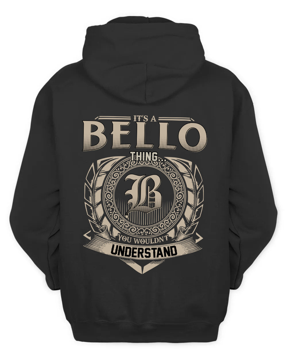BELLO HH88-K2–Personalized Name Quote Apparel “It’s a/an NAME Thing You Wouldn’t Understand”