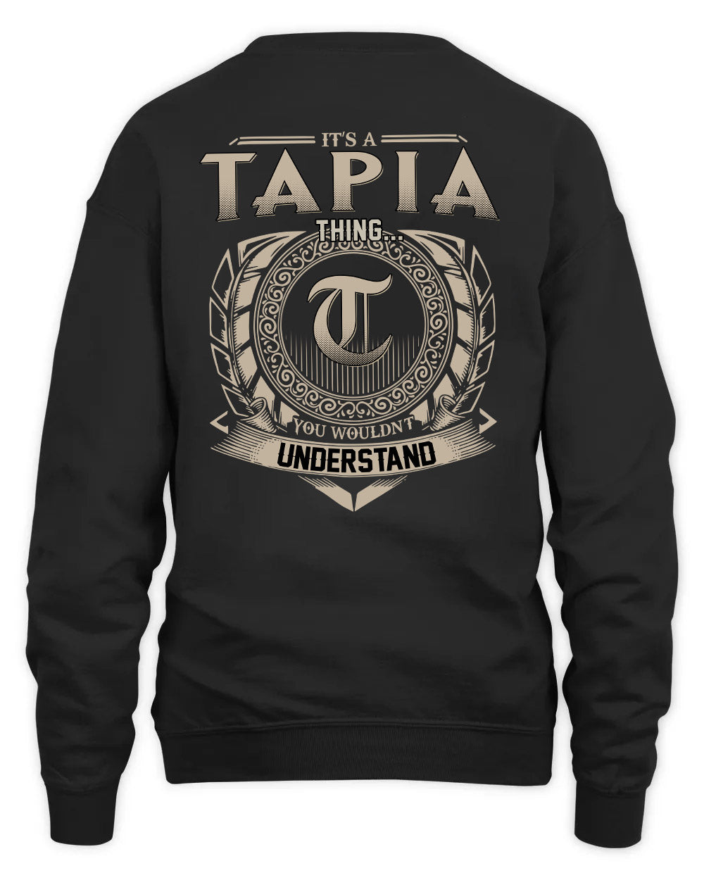 TAPIA HH88-K2–Personalized Name Quote Apparel “It’s a/an NAME Thing You Wouldn’t Understand”