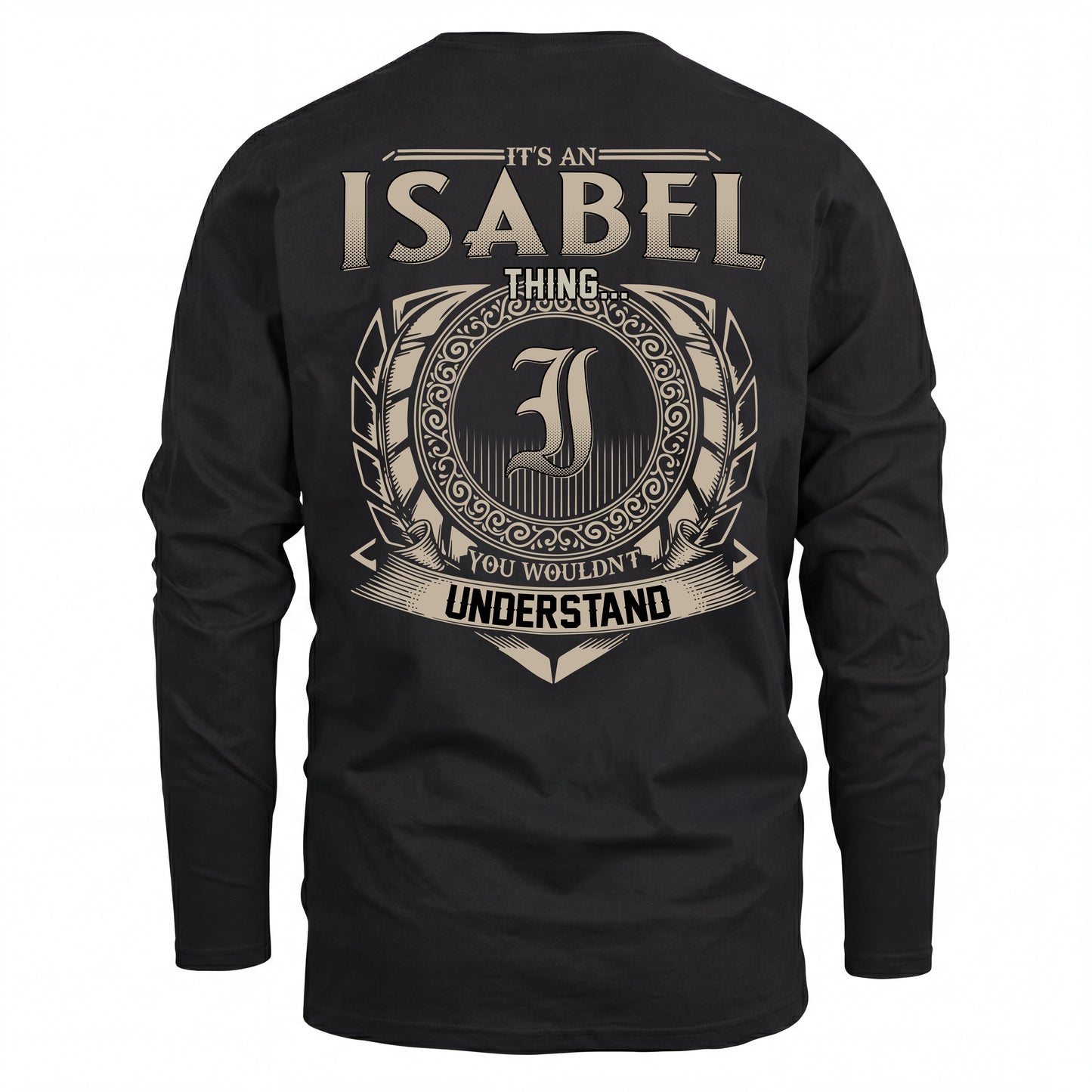 ISABEL HH88-K2–Personalized Name Quote Apparel “It’s an NAME Thing You Wouldn’t Understand”