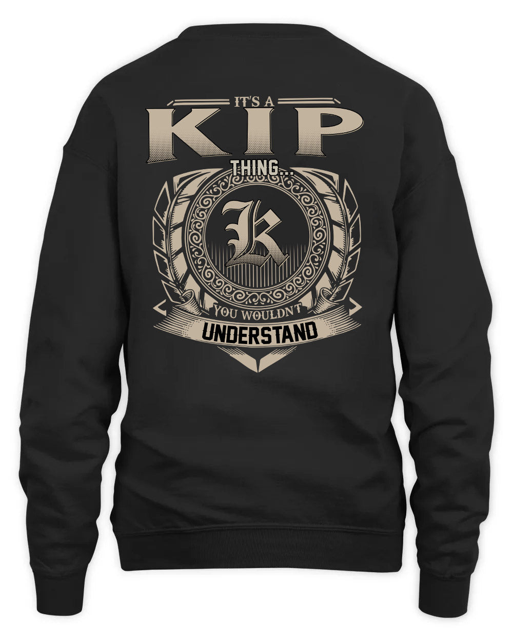 KIP HH88-K2–Personalized Name Quote Apparel “It’s a/an NAME Thing You Wouldn’t Understand”