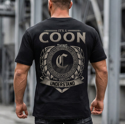 COON HH88-K2–Personalized Name Quote Apparel “It’s a/an NAME Thing You Wouldn’t Understand”