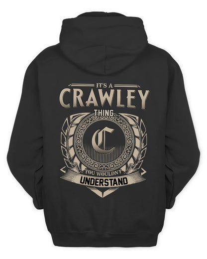 CRAWLEY HH88-K2–Personalized Name Quote Apparel “It’s a/an NAME Thing You Wouldn’t Understand”