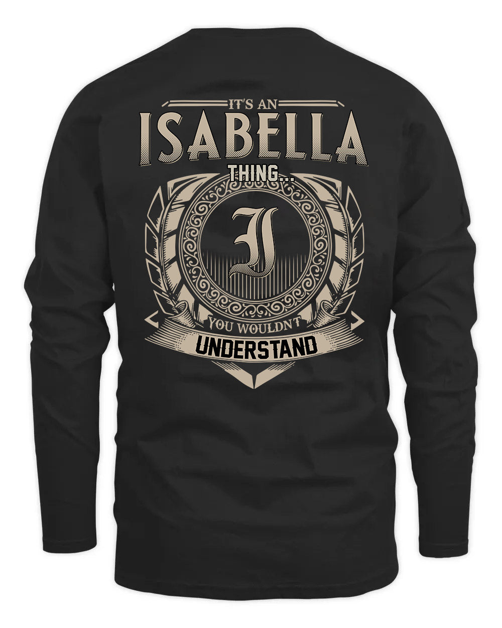 ISABELLA HH88-K2–Personalized Name Quote Apparel “It’s a/an NAME Thing You Wouldn’t Understand”
