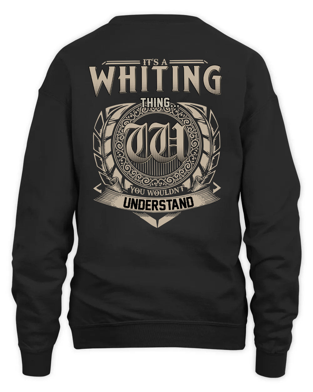 WHITING HH88-K2–Personalized Name Quote Apparel “It’s a/an NAME Thing You Wouldn’t Understand”
