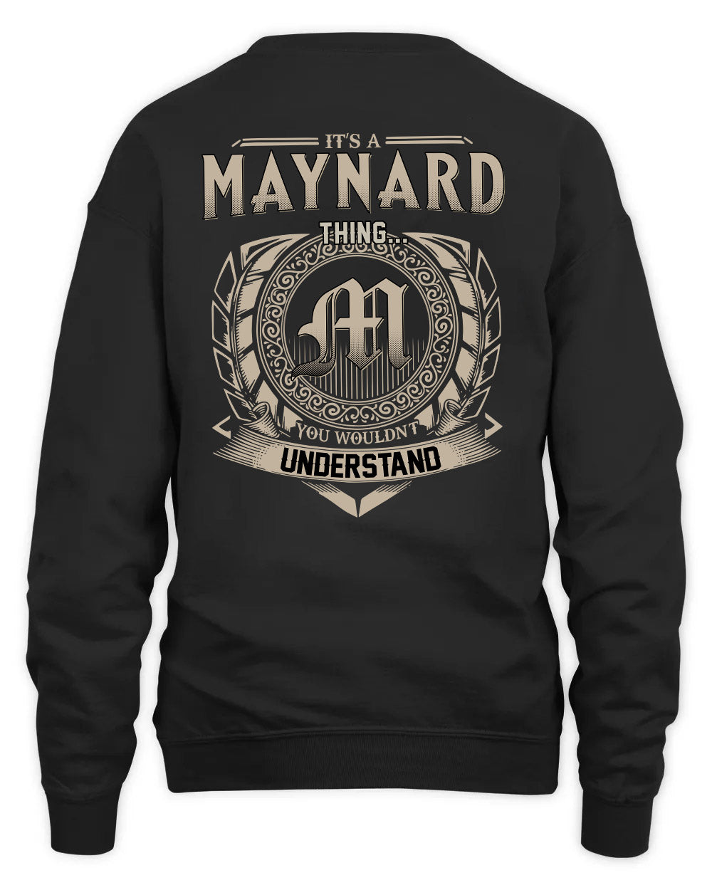 MAYNARD HH88-K2–Personalized Name Quote Apparel “It’s a/an NAME Thing You Wouldn’t Understand”