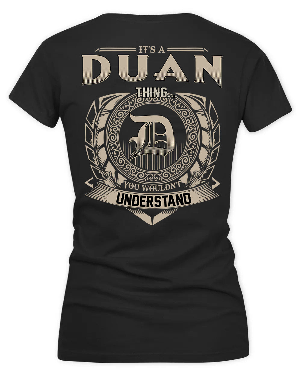DUANE HH88-K2–Personalized Name Quote Apparel “It’s a/an NAME Thing You Wouldn’t Understand”