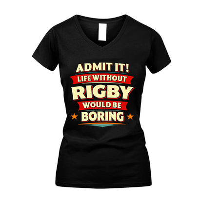 RIGBY HH88-K2-106–Personalized Funny Quote Apparel “Life Without NAME Would Be Boring”