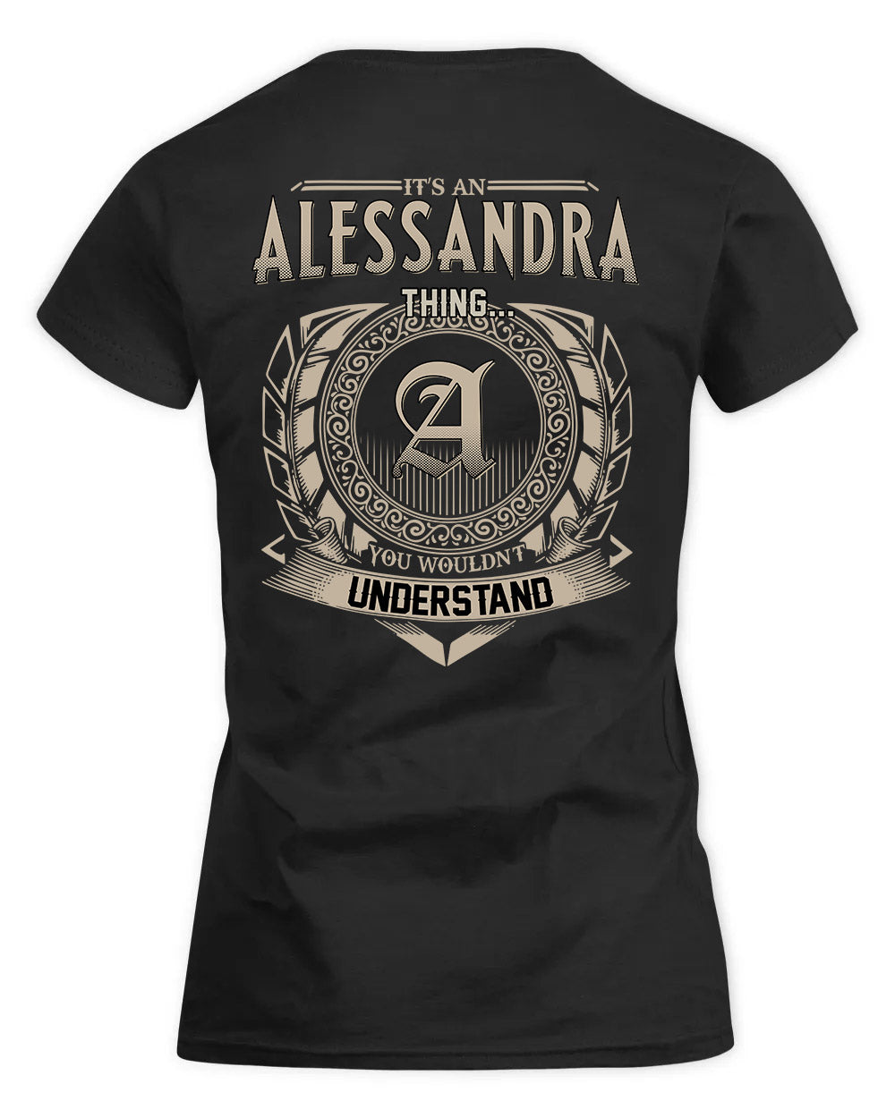 ALESSANDRA HH88-K2–Personalized Name Quote Apparel “It’s a/an NAME Thing You Wouldn’t Understand”