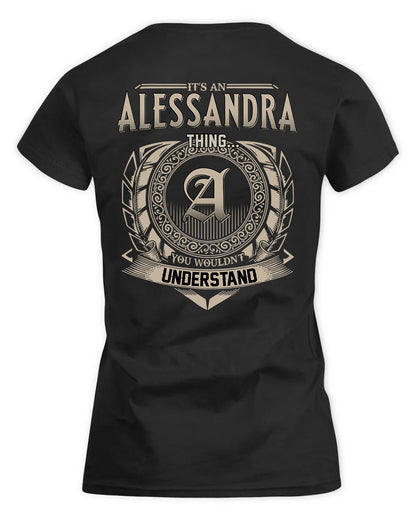 ALESSANDRA HH88-K2–Personalized Name Quote Apparel “It’s a/an NAME Thing You Wouldn’t Understand”