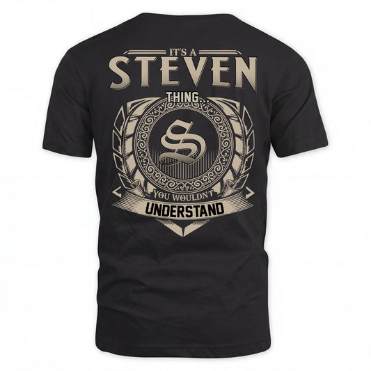 STEVEN HH88-K2–Personalized Name Quote Apparel “It’s an NAME Thing You Wouldn’t Understand”