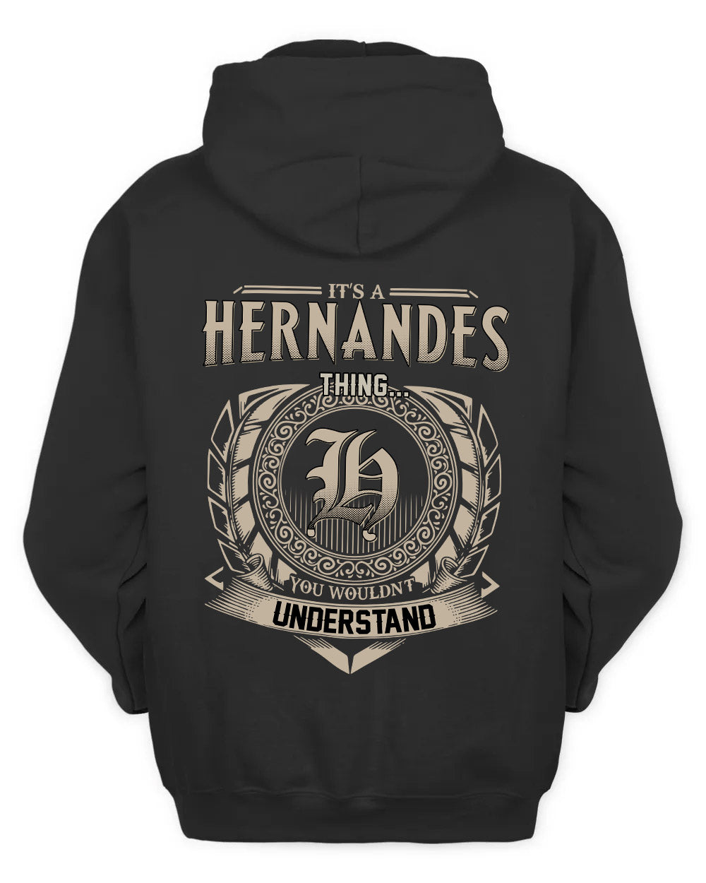 HERNANDES HH88-K2–Personalized Name Quote Apparel “It’s a/an NAME Thing You Wouldn’t Understand”