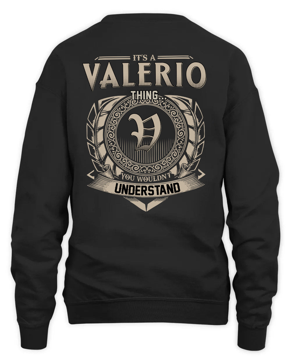 VALERIO HH88-K2–Personalized Name Quote Apparel “It’s a/an NAME Thing You Wouldn’t Understand”