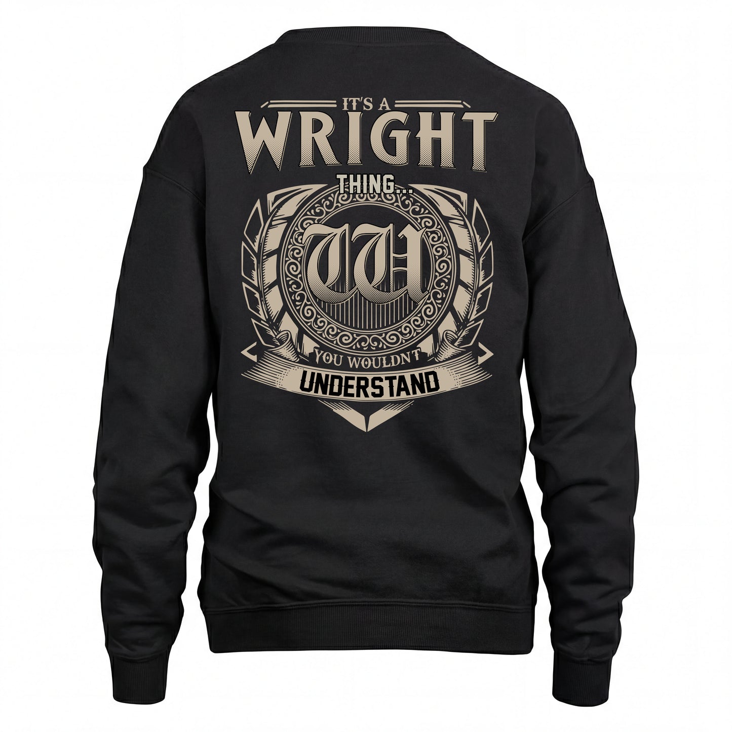 WRIGHT HH88-K2–Personalized Name Quote Apparel “It’s an NAME Thing You Wouldn’t Understand”