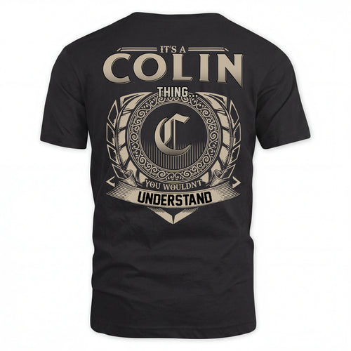 COLIN HH88-K2–Personalized Name Quote Apparel “It’s an NAME Thing You Wouldn’t Understand”