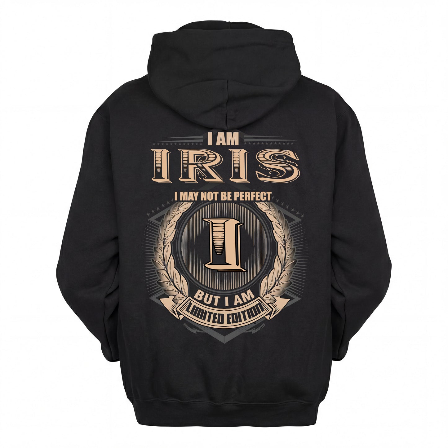 IRIS 2K-101–Personalized Name Quote Apparel “I Am NAME May Not Be Perfect But I Am Limited Edition”