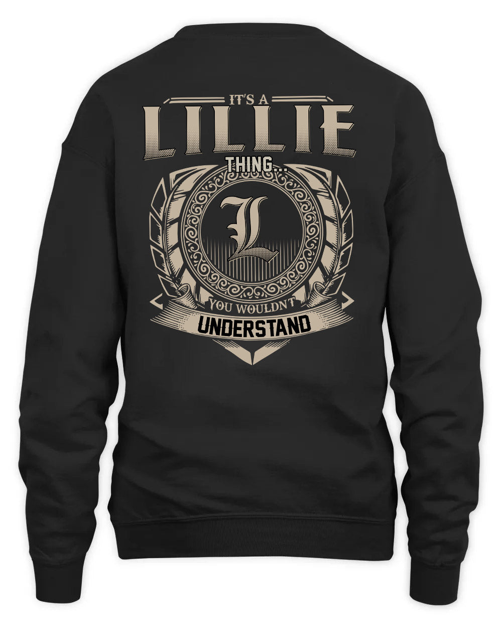 LILLIE HH88-K2–Personalized Name Quote Apparel “It’s a/an NAME Thing You Wouldn’t Understand”