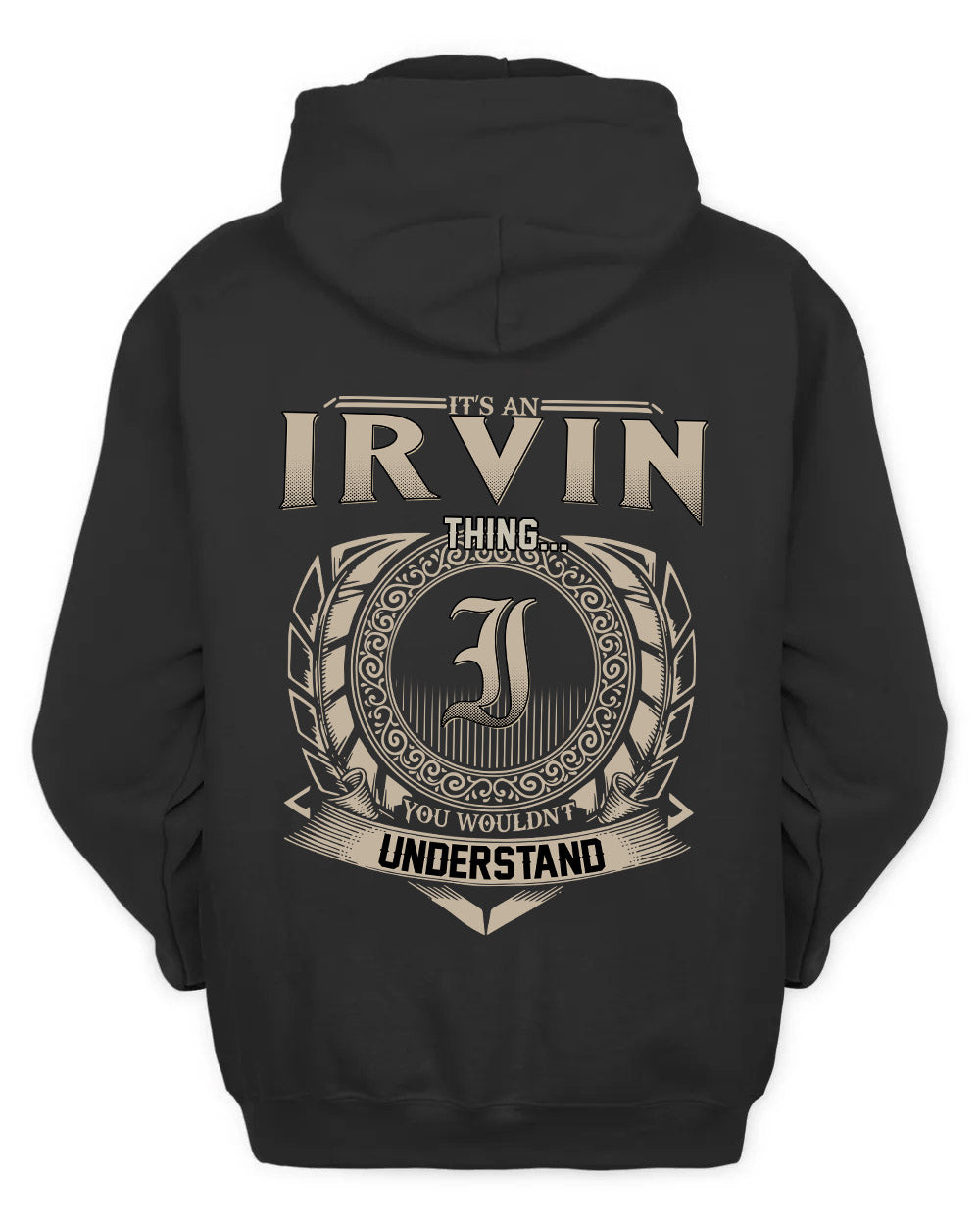 IRVIN HH88-K2–Personalized Name Quote Apparel “It’s a/an NAME Thing You Wouldn’t Understand”