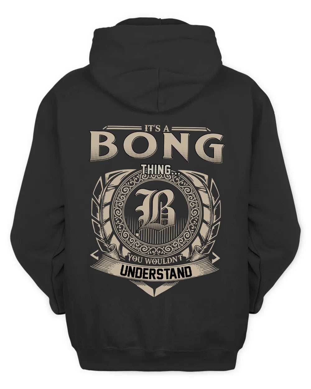 BONG HH88-K2–Personalized Name Quote Apparel “It’s a/an NAME Thing You Wouldn’t Understand”