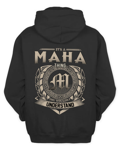 MAHA HH88-K2–Personalized Name Quote Apparel “It’s a/an NAME Thing You Wouldn’t Understand”
