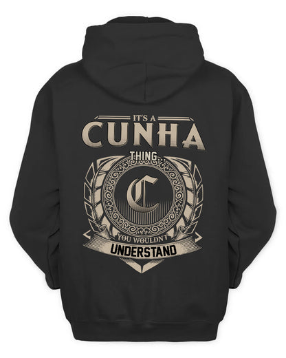 CUNHA HH88-K2–Personalized Name Quote Apparel “It’s a/an NAME Thing You Wouldn’t Understand”