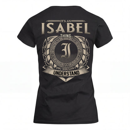 ISABEL HH88-K2–Personalized Name Quote Apparel “It’s an NAME Thing You Wouldn’t Understand”