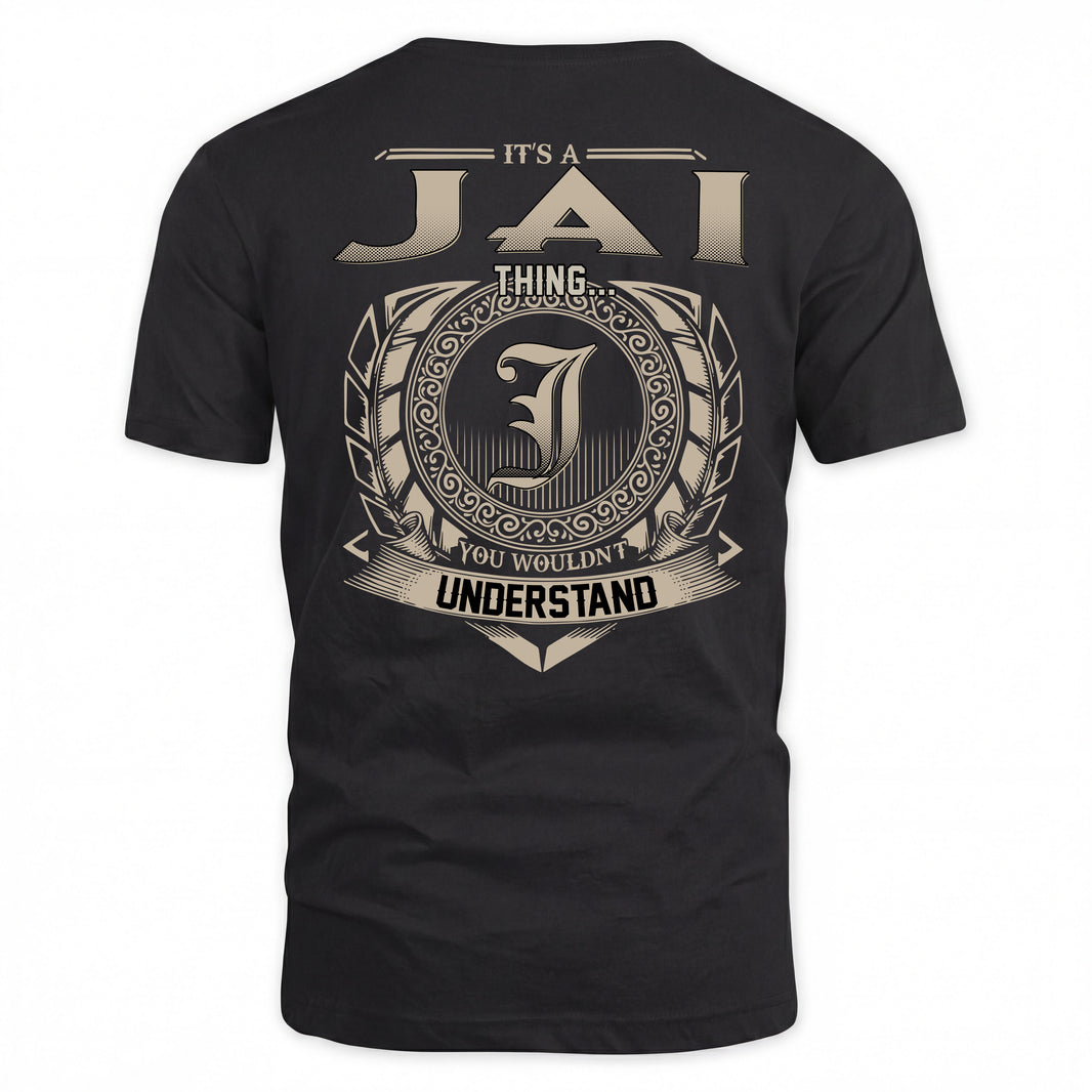 JAI HH88-K2–Personalized Name Quote Apparel “It’s a/an NAME Thing You Wouldn’t Understand”