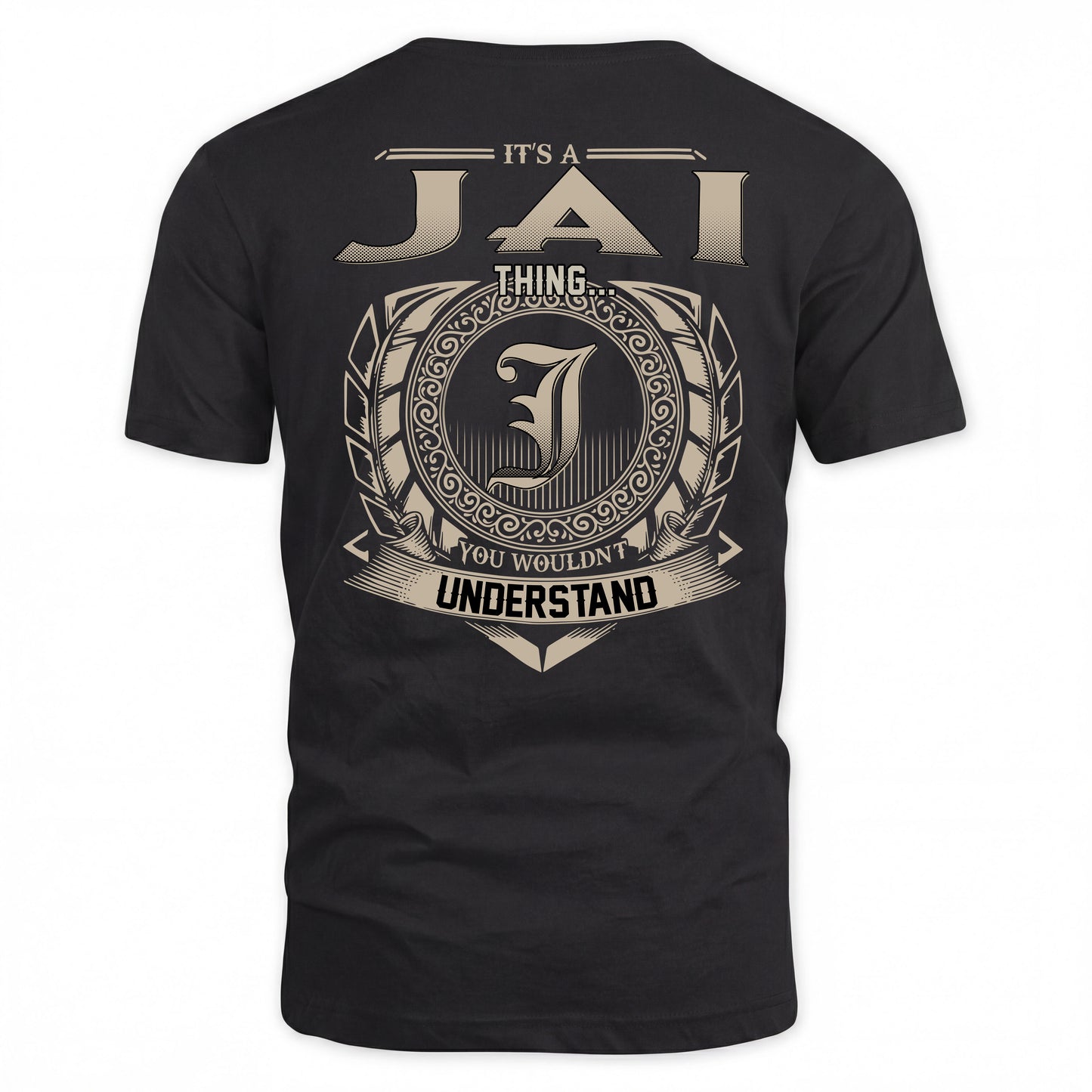 JAI HH88-K2–Personalized Name Quote Apparel “It’s a/an NAME Thing You Wouldn’t Understand”
