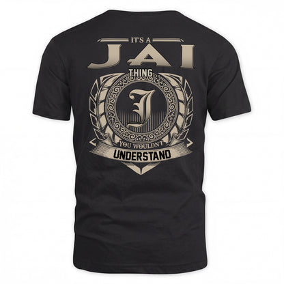 JAI HH88-K2–Personalized Name Quote Apparel “It’s a/an NAME Thing You Wouldn’t Understand”
