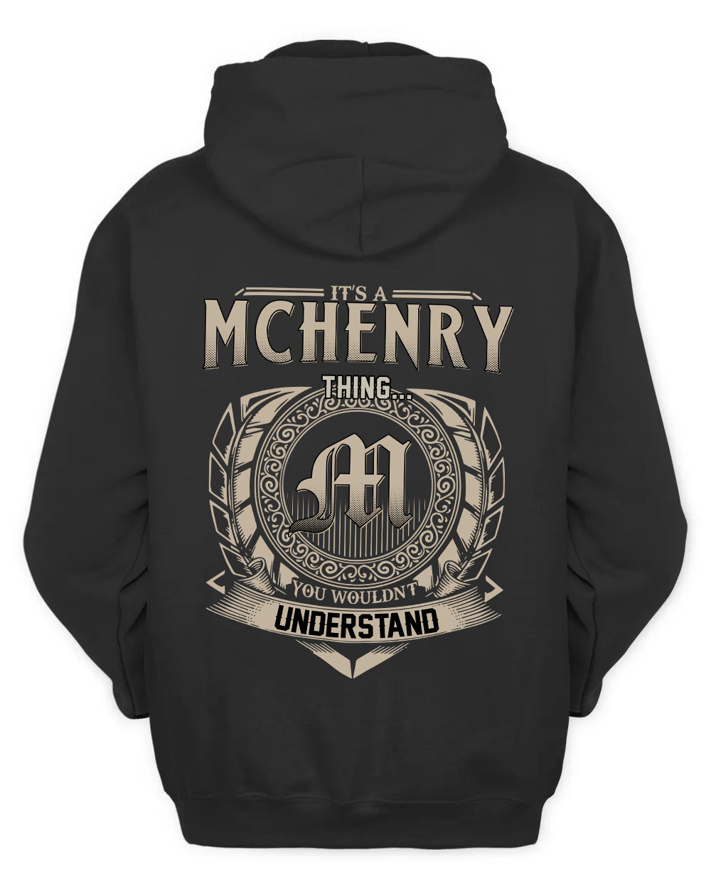 MCHENRY HH88-K2–Personalized Name Quote Apparel “It’s a/an NAME Thing You Wouldn’t Understand”