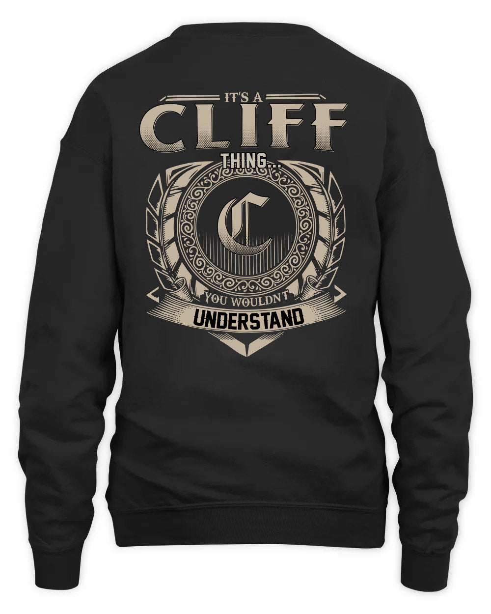 CLIFF HH88-K2–Personalized Name Quote Apparel “It’s a/an NAME Thing You Wouldn’t Understand”