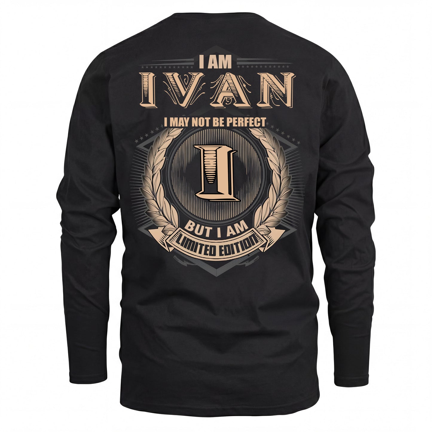 IVAN 2K-101–Personalized Name Quote Apparel “I Am NAME May Not Be Perfect But I Am Limited Edition”
