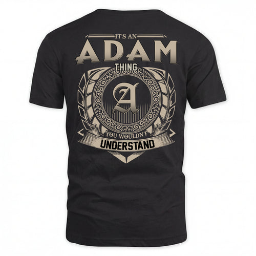 ADAM HH88-K2–Personalized Name Quote Apparel “It’s an NAME Thing You Wouldn’t Understand”