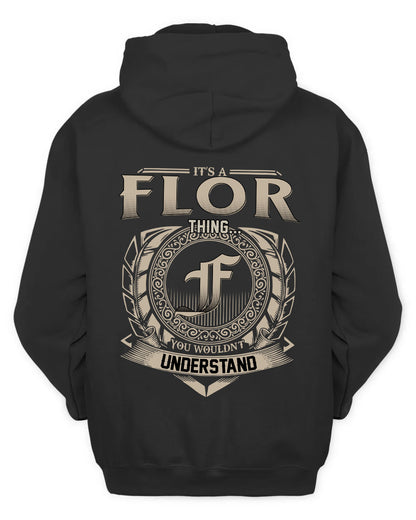 FLOR HH88-K2–Personalized Name Quote Apparel “It’s a/an NAME Thing You Wouldn’t Understand”