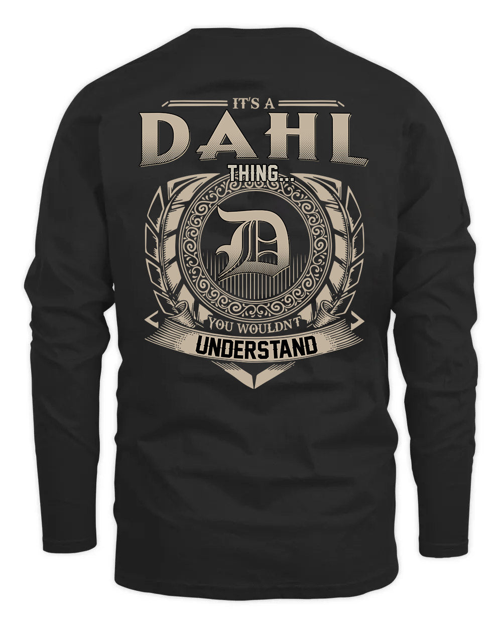 DAHL HH88-K2–Personalized Name Quote Apparel “It’s a/an NAME Thing You Wouldn’t Understand”