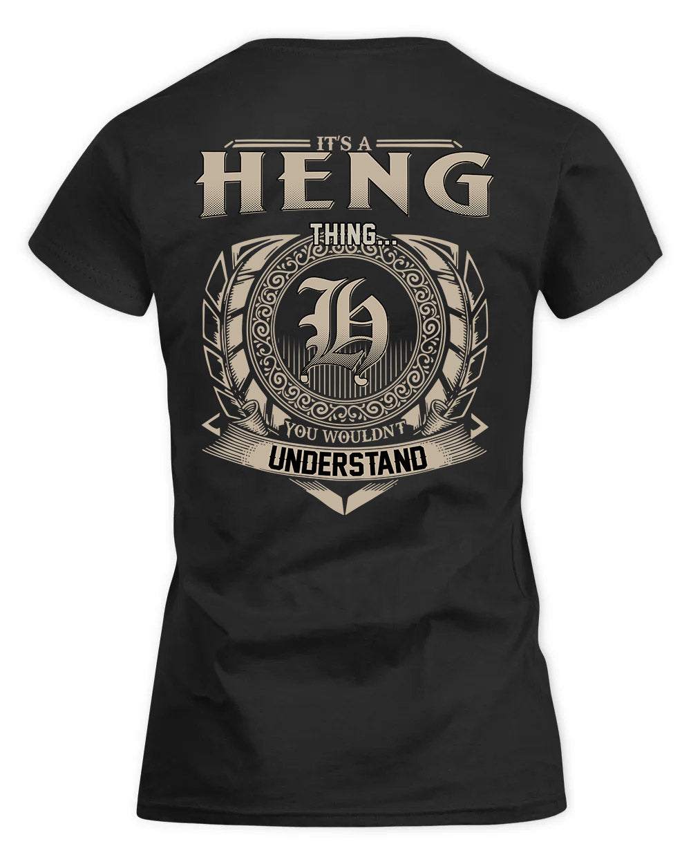 HENG HH88-K2–Personalized Name Quote Apparel “It’s a/an NAME Thing You Wouldn’t Understand”