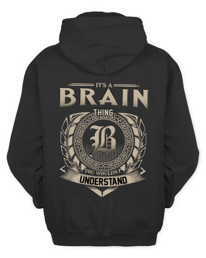 BRAIN HH88-K2–Personalized Name Quote Apparel “It’s a/an NAME Thing You Wouldn’t Understand”