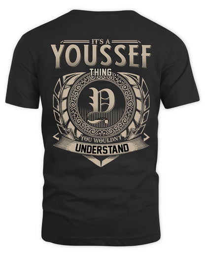 YOUSSEF HH88-K2–Personalized Name Quote Apparel “It’s a/an NAME Thing You Wouldn’t Understand”