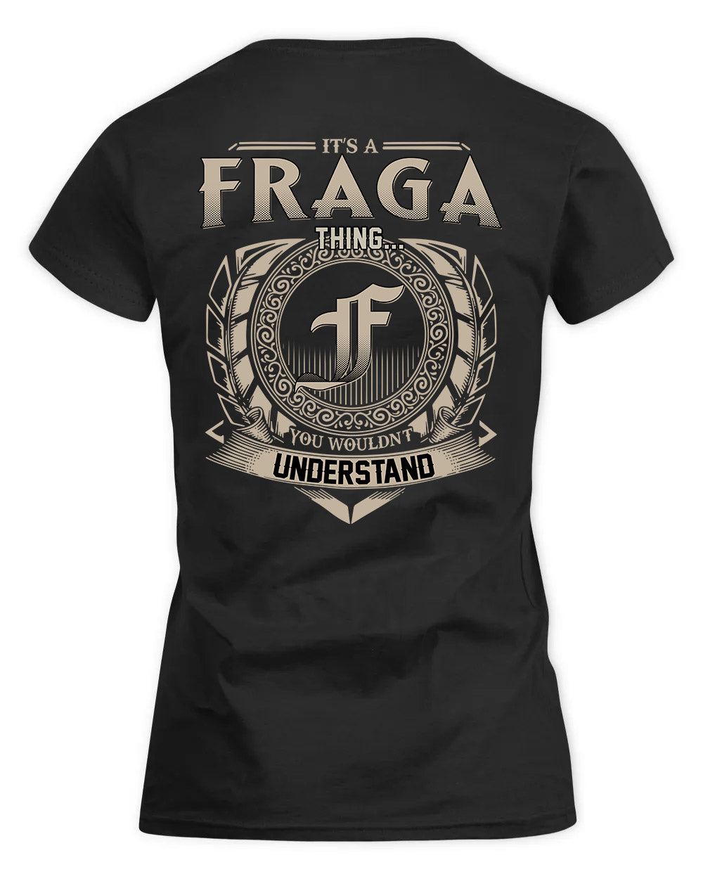 FRAGA HH88-K2–Personalized Name Quote Apparel “It’s a/an NAME Thing You Wouldn’t Understand”