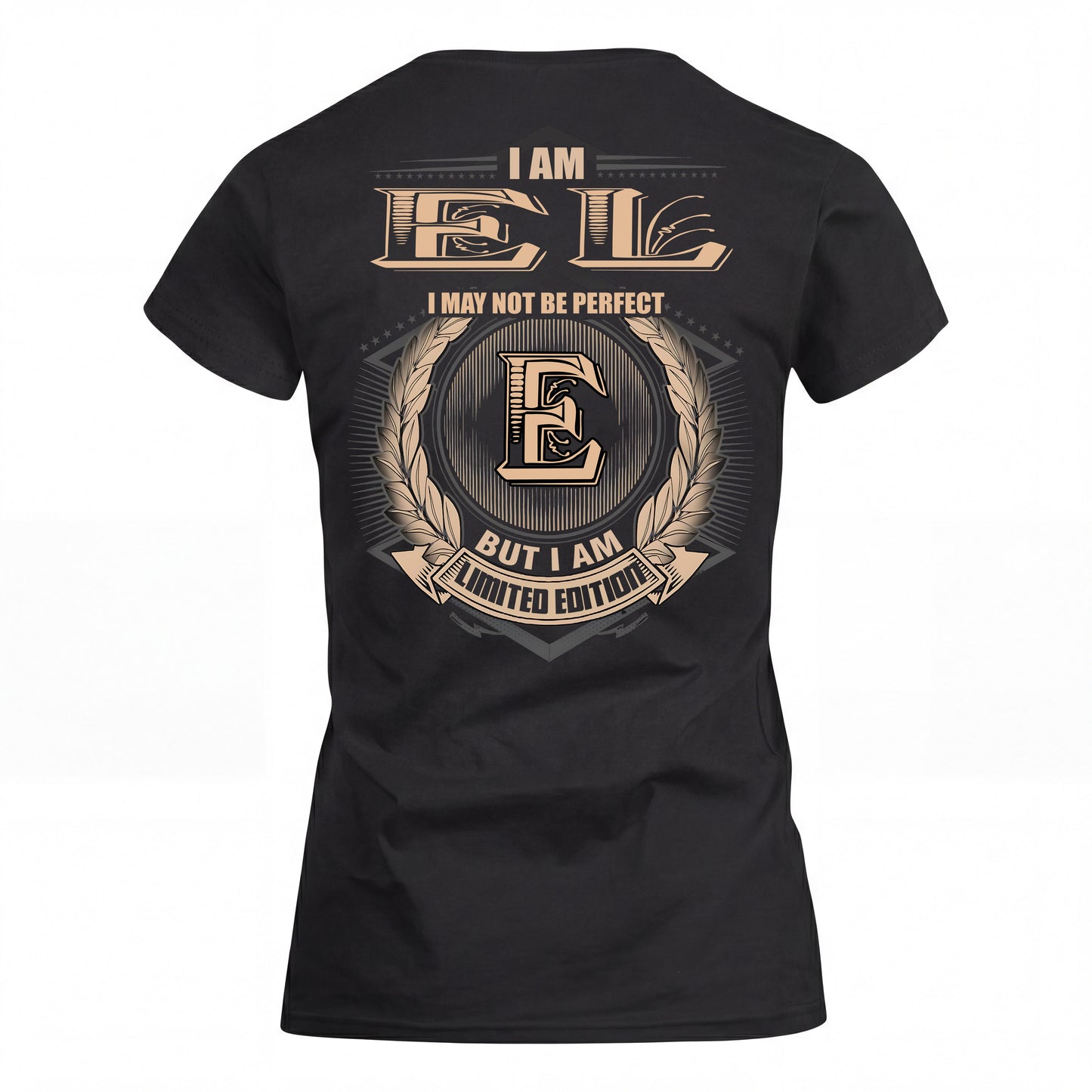 EL 2K-101–Personalized Name Quote Apparel “I Am NAME May Not Be Perfect But I Am Limited Edition”