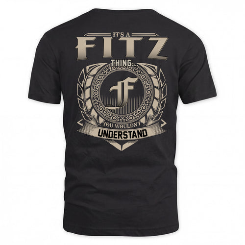 FITZ HH88-K2–Personalized Name Quote Apparel “It’s a/an NAME Thing You Wouldn’t Understand”