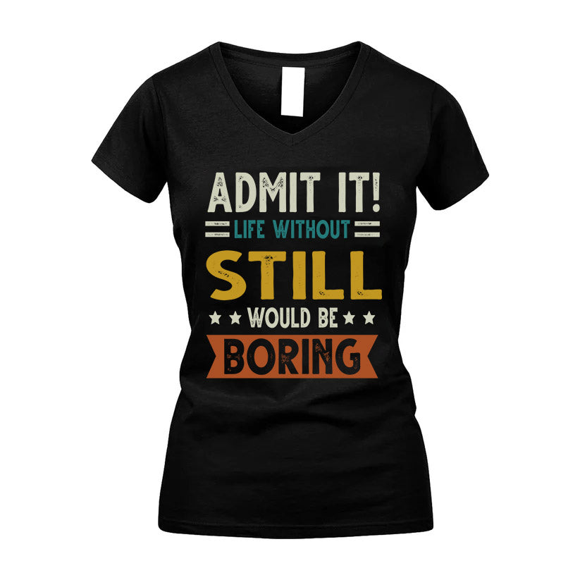 HARDAWAY HH88-K2–Personalized Funny Quote Apparel “Life Without NAME Would Be Boring”